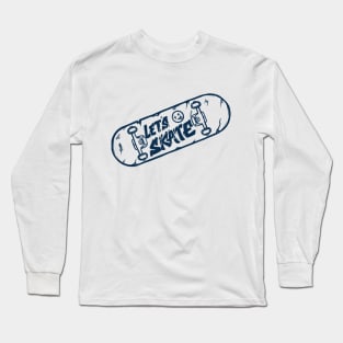 let's skate Long Sleeve T-Shirt